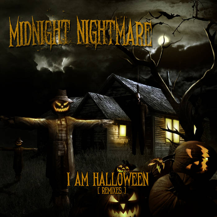 MIDNIGHT NIGHTMARE - I am Halloween [Remixes] cover 